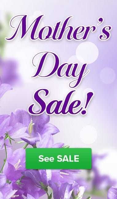 Mother's Day SALE!