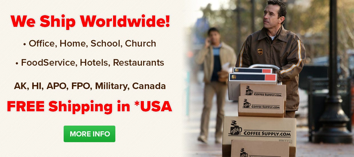 Free Shipping in *USA | Ship Coffee Supplies to AK, HI, Canada, APO, FPO, Military, worldwide limited offer.